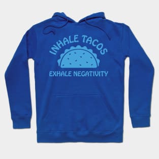 Inhale Tacos Hoodie